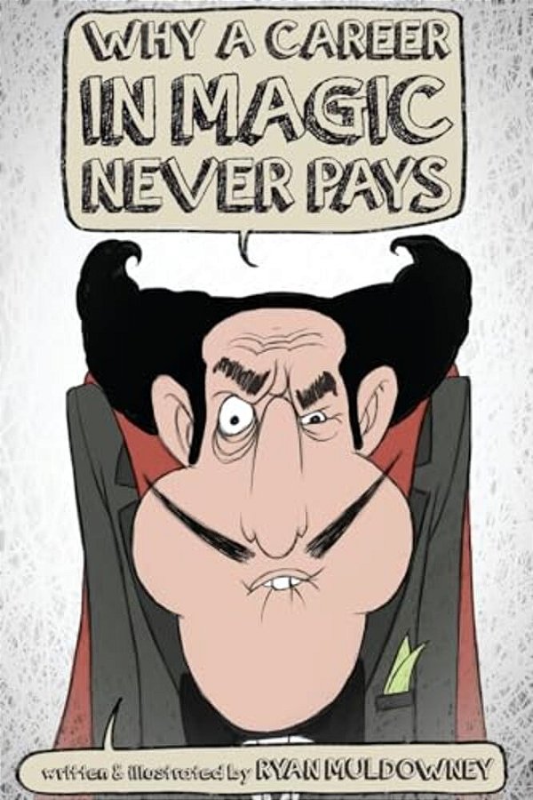 Why A Career In Magic Never Pays-..