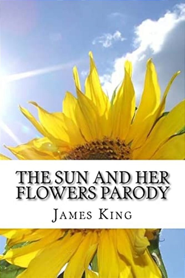 The Sun And Her Flowers Parody-..