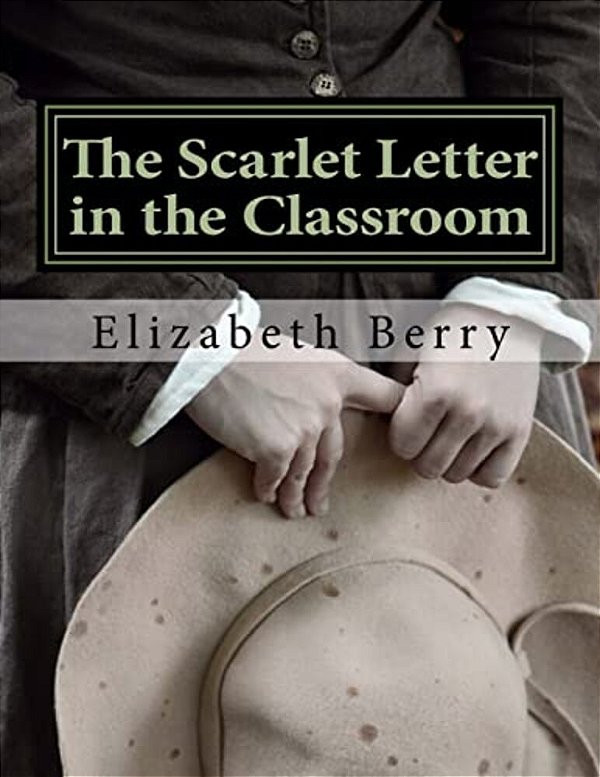 The Scarlet Letter In The Classroom: A Risen Light Films Guide For Learning-..