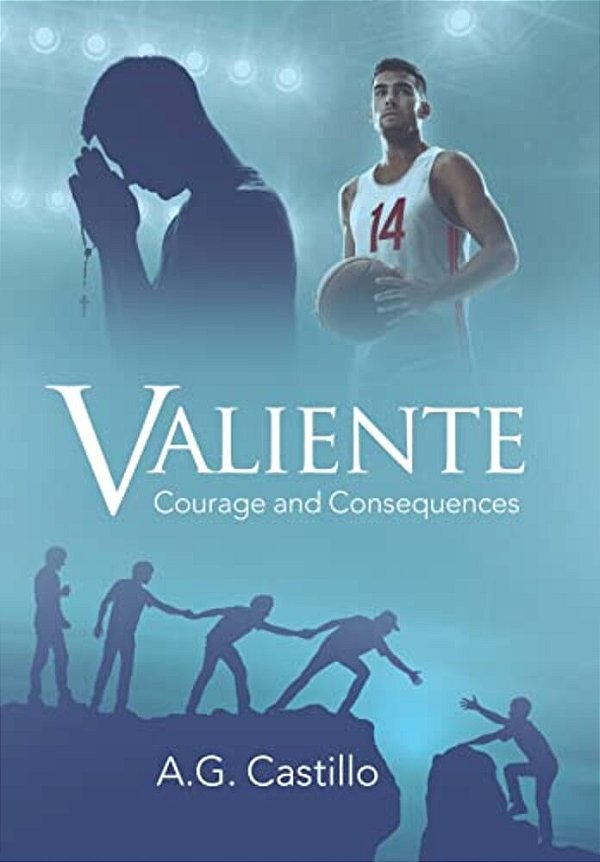 Valiente: Courage And Consequences-..