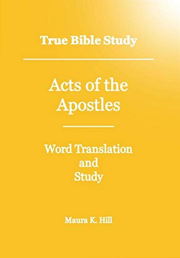 True Bible Study - Acts Of The Apostles-..