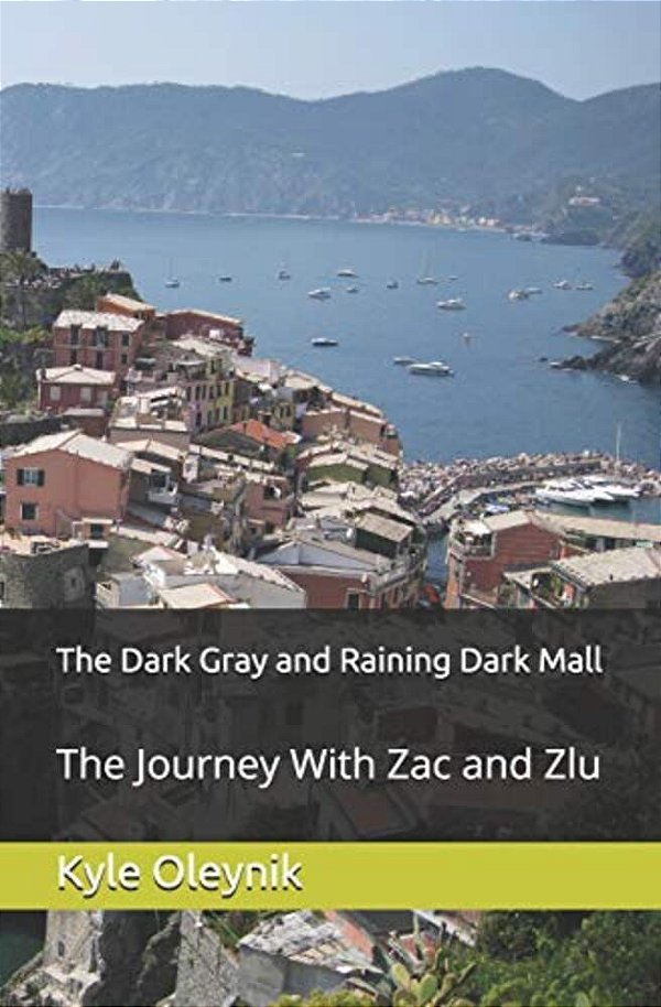 The Dark Gray And Raining Dark Mall: The Journey With Zac And Zlu-..