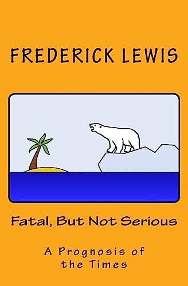 Fatal, But Not Serious: A Prognosis Of The Times-..