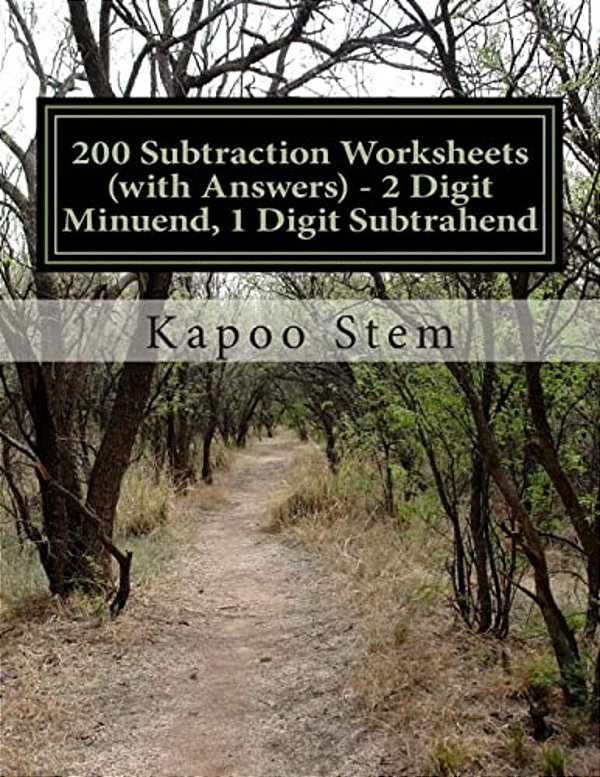 200 Subtraction Worksheets (With Answers) - 2 Digit Minuend, 1 Digit Subtrahend: Maths Practice Workbook-..