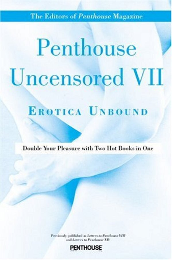 Penthouse Uncensored VII: Erotica Unbound-..
