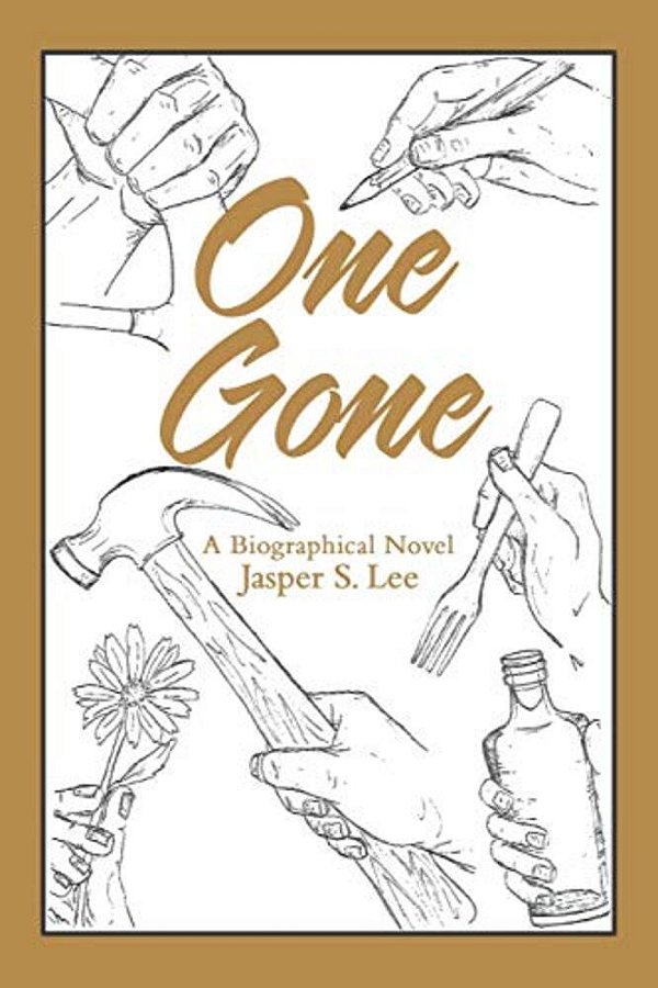 One Gone: A Biographical Novel-..
