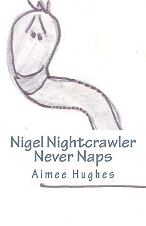 Nigel Nightcrawler Never Naps-..