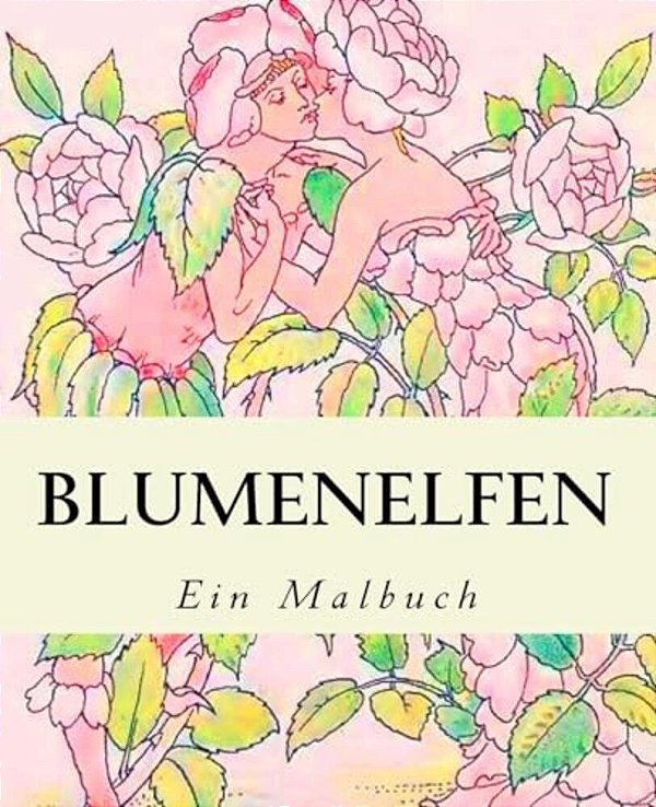 Blumenelfen: Ein Malbuch-..