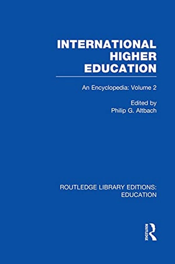 International Higher Education, Volume 2: An Encyclopedia-..