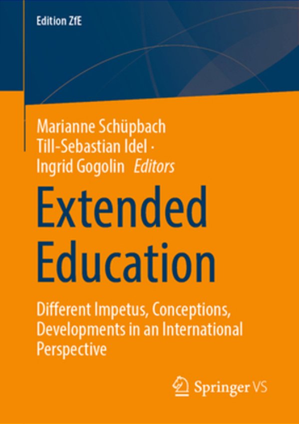 Extended Education: Different Impetus, Conceptions, Developments In An International Perspective-..