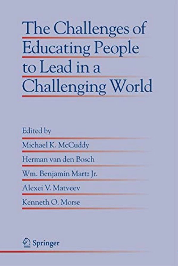 The Challenges Of Educating People To Lead In A Challenging World-..