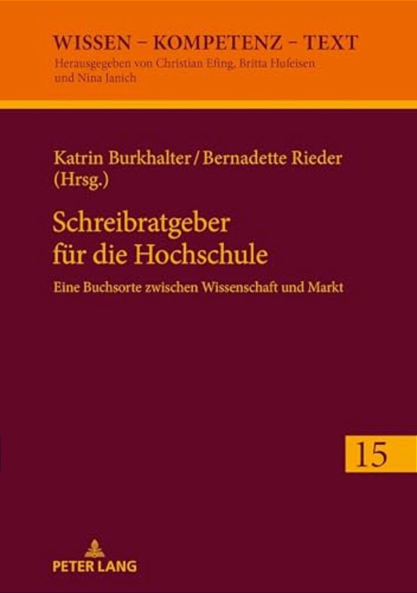 Schreibratgeber Fuer Die Hochschule: Eine Buchsorte Zwischen Wissenschaft Und Markt-..
