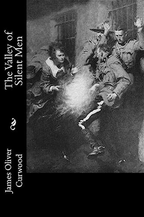 The Valley Of Silent Men-..