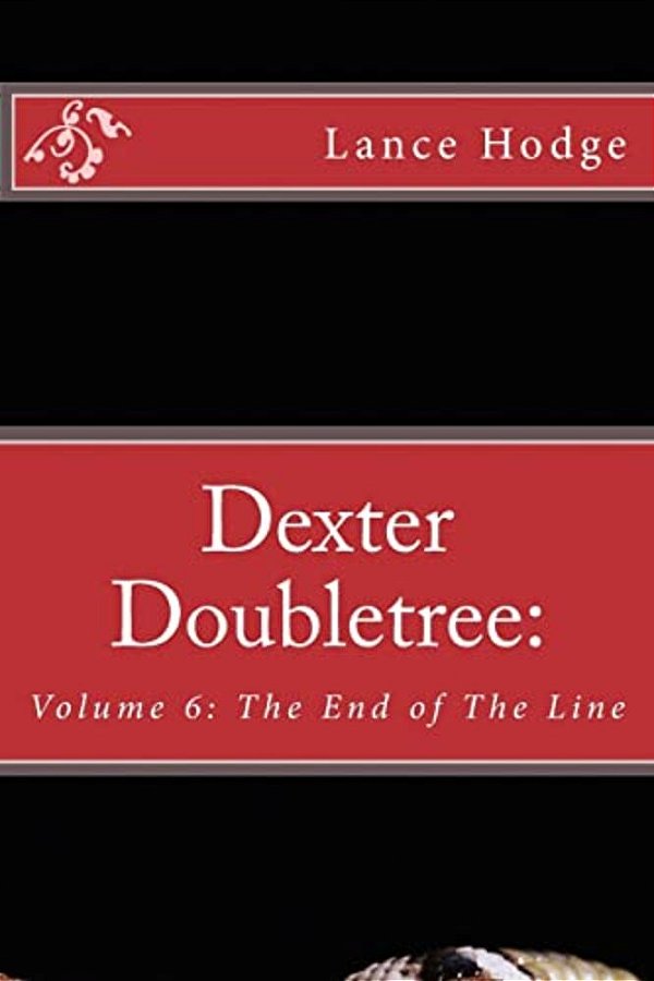 Dexter Doubletree: The End Of The Line-..