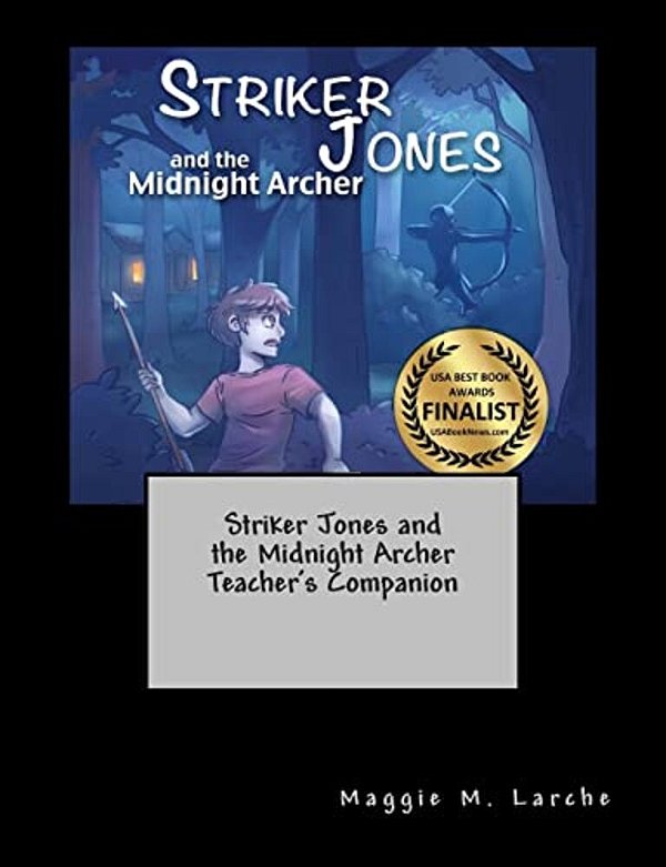 Striker Jones And The Midnight Archer Teacher's Companion-..