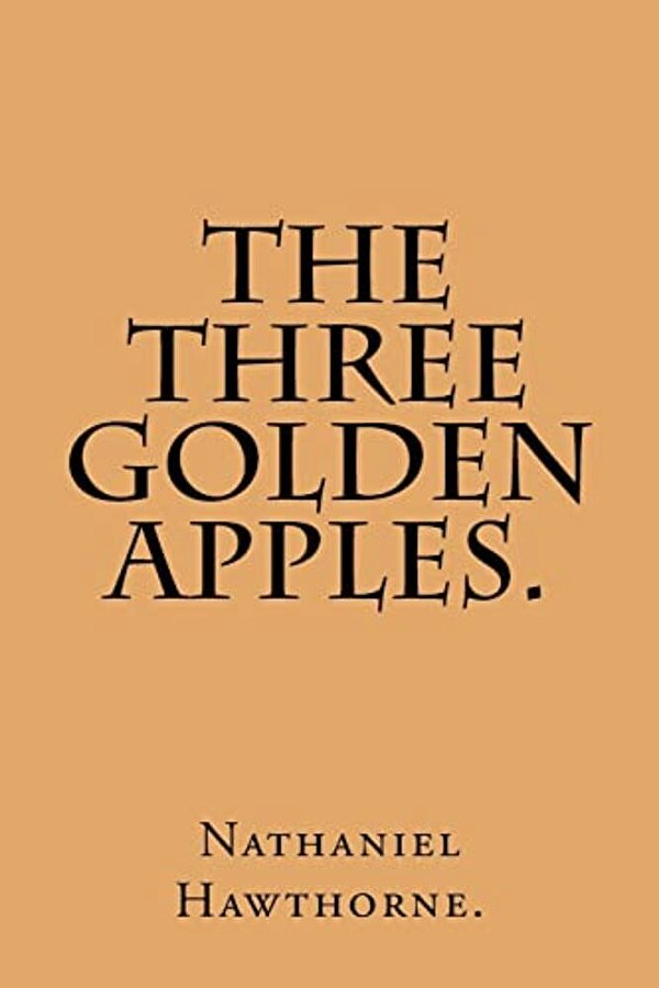 The Three Golden Apples. -..