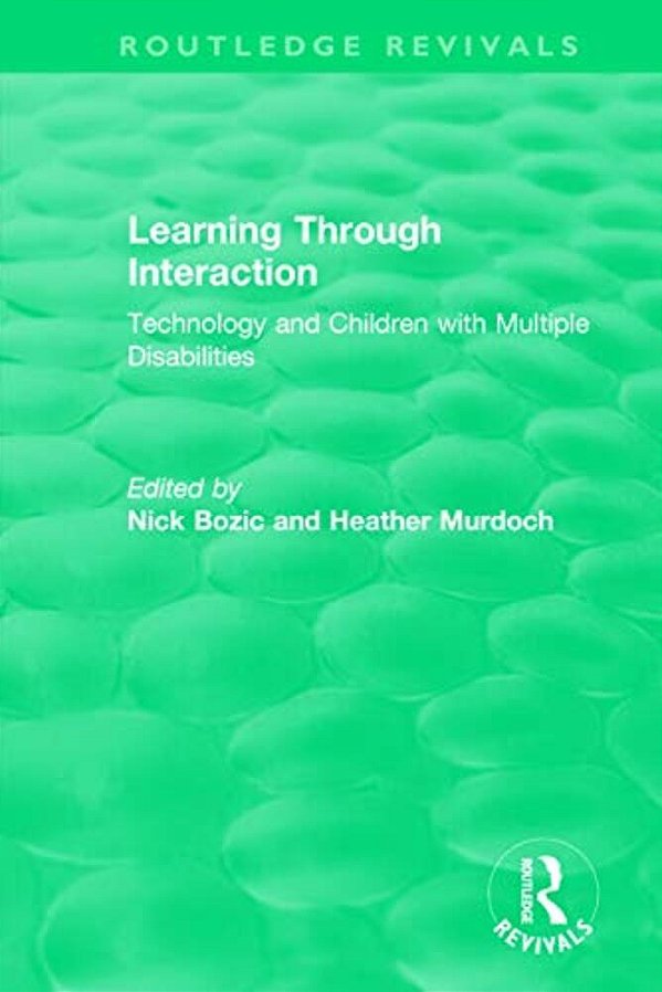 Learning Through Interaction (1996): Technology And Children With Multiple Disabilities-..