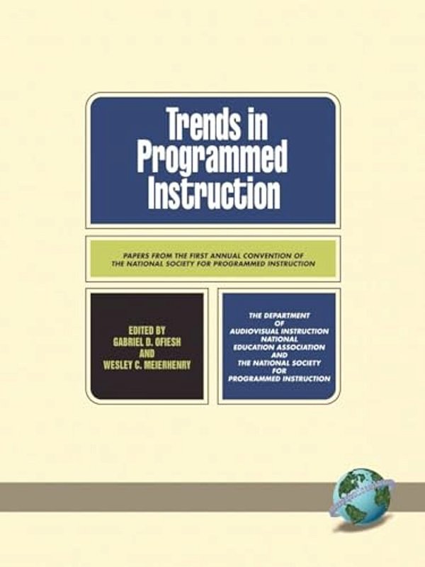 Trends In The Programmed Instruction: Papers From The First Annual Convention Of The National Society For Programmed Instruction-..
