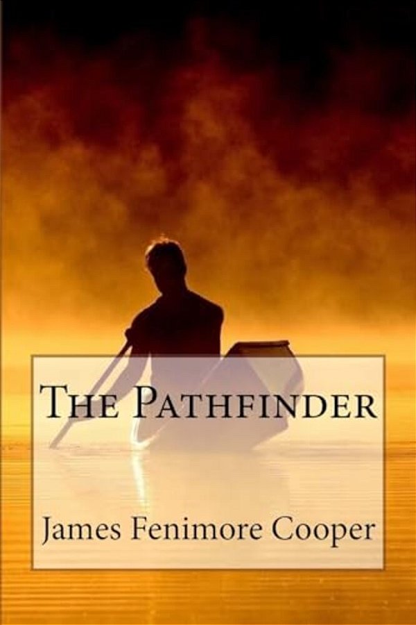 The Pathfinder James Fenimore Cooper-..