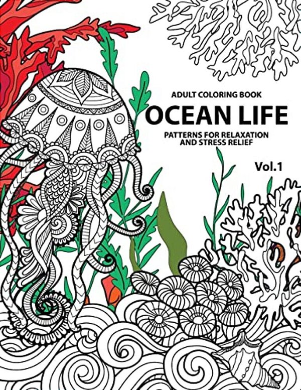 Ocean Life: Ocean Coloring Books For Adults A Blue Dream Adult Coloring Book Designs (Sharks, Penguins, Crabs, Whales, Dolphins An-..