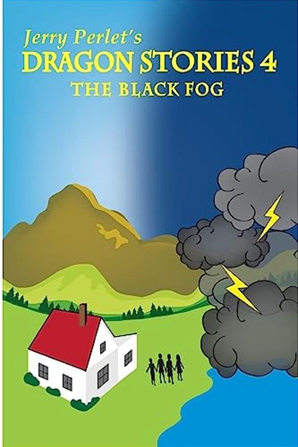 Jerry Perlet's Dragon Stories 4: The Black Fog-..
