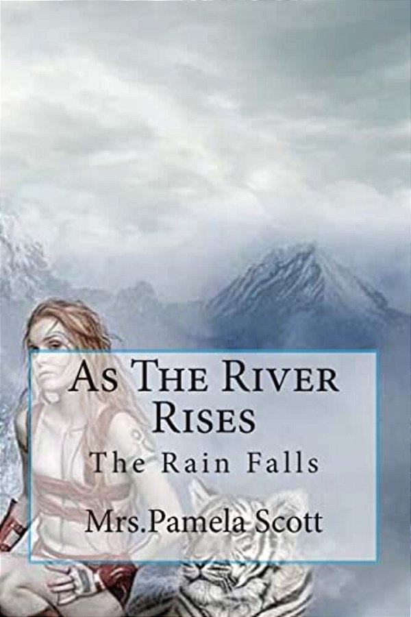 As The River Rises: As The Rain Falls The River Rises-..