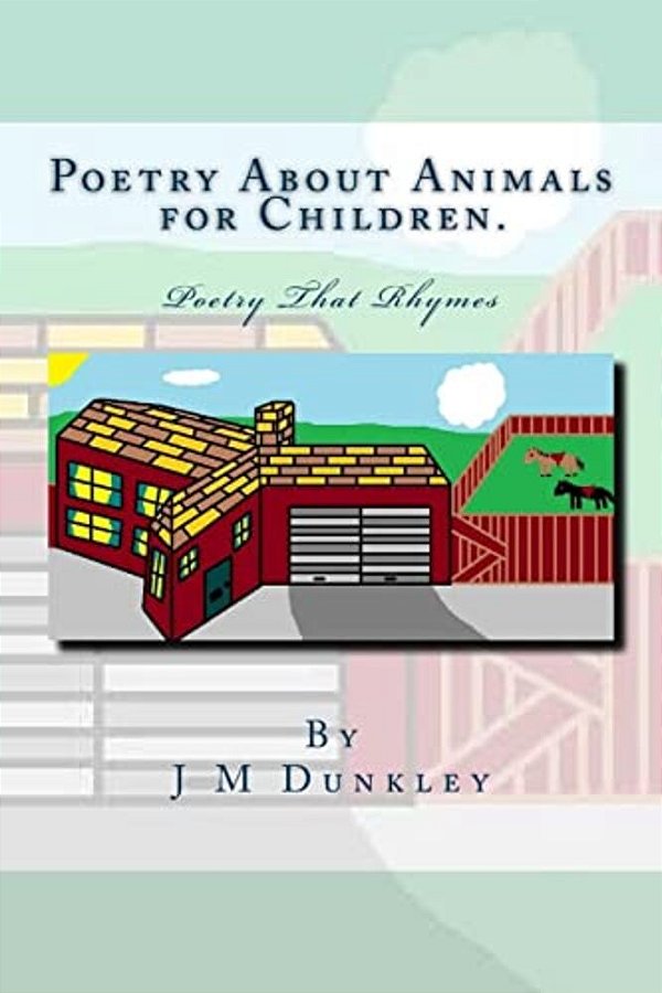 Poetry About Animals For Children: Poetry That Rhymes-..