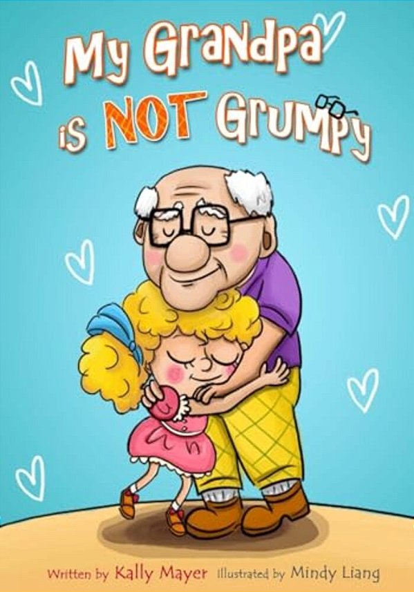 My Grandpa Is Not Grumpy: Funny Rhyming Picture Book For Beginner Readers 2-8 Years-..