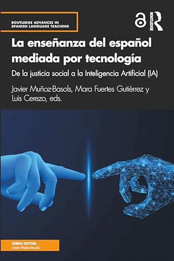 La Enseñanza Del Español Mediada Por Tecnología: De La Justicia Social A La Inteligencia Artificial (Ia)-..
