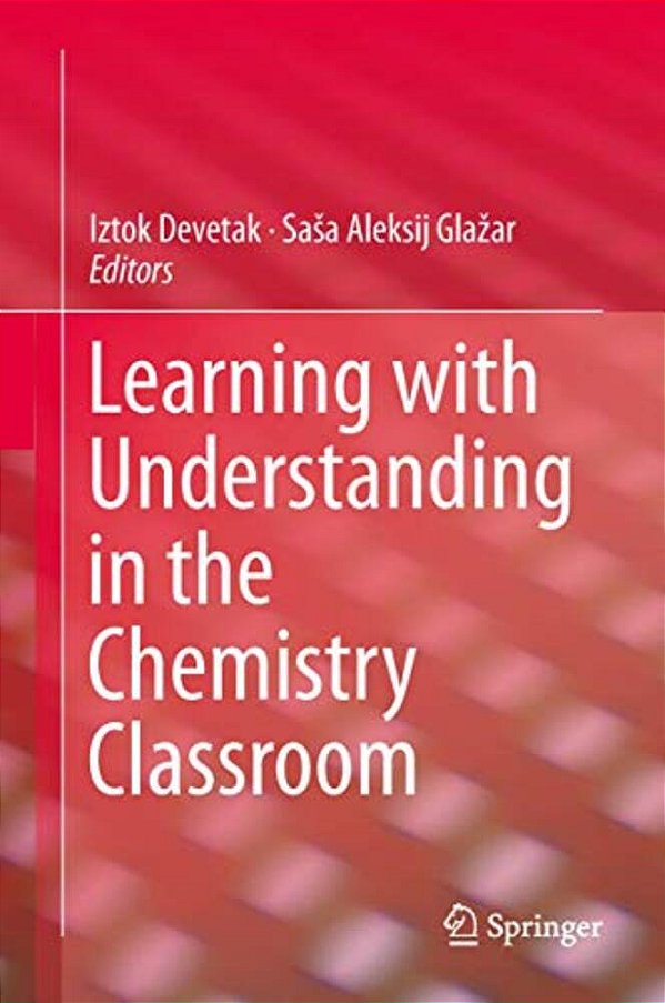 Learning With Understanding In The Chemistry Classroom-..