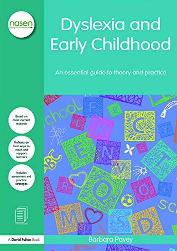 Dyslexia And Early Childhood: An Essential Guide To Theory And Practice-..
