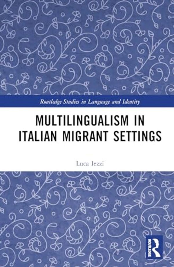 Multilingualism In Italian Migrant Settings-..