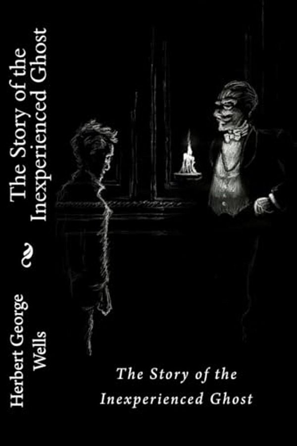 The Story Of The Inexperienced Ghost Herbert George Wells-..
