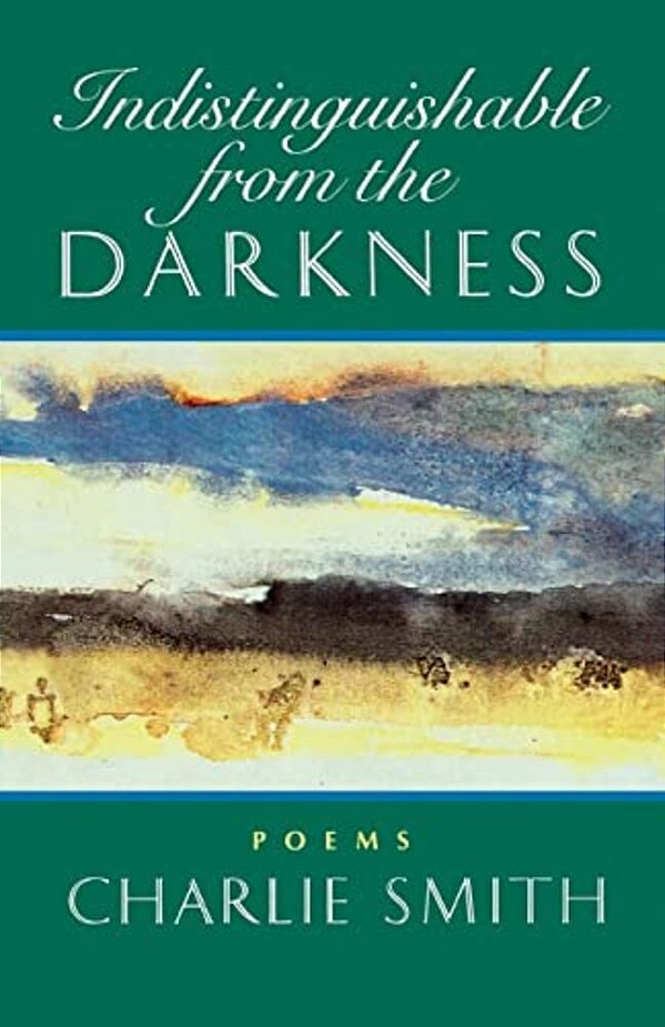Indistinguishable From The Darkness: Poems-..