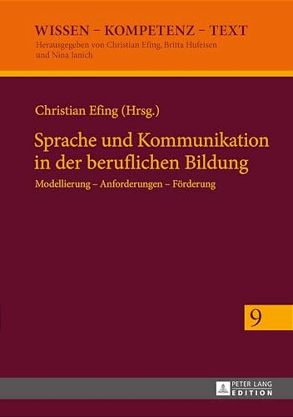 Sprache Und Kommunikation In Der Beruflichen Bildung: Modellierung - Anforderungen - Foerderung-..