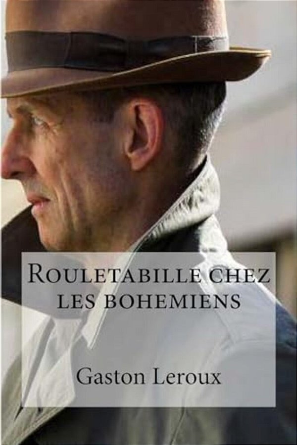 Rouletabille Chez Les Bohemiens-..