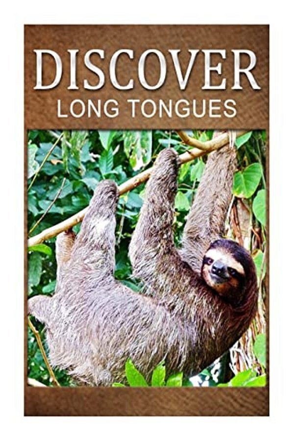 Long Tongues - Discover: Early Reader's Wildlife Photography Book-..