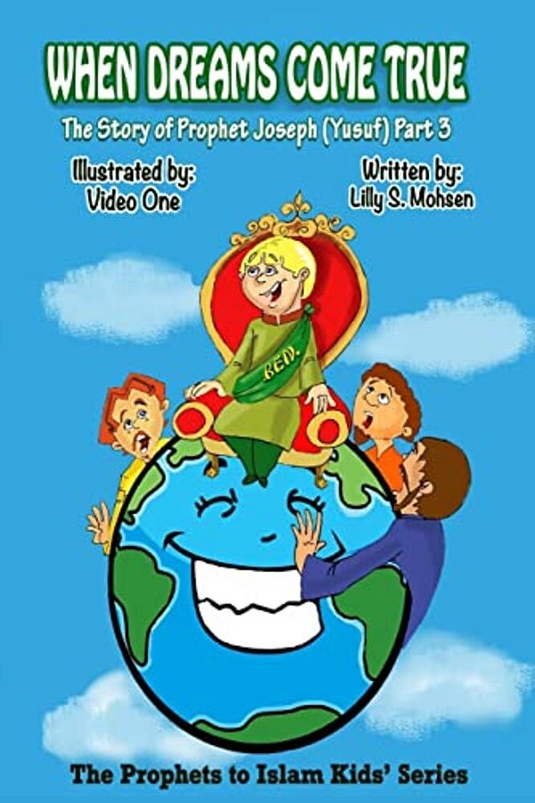 When Dreams Come True: The Story Of Prophet Joseph (Yusuf) Part Three-..