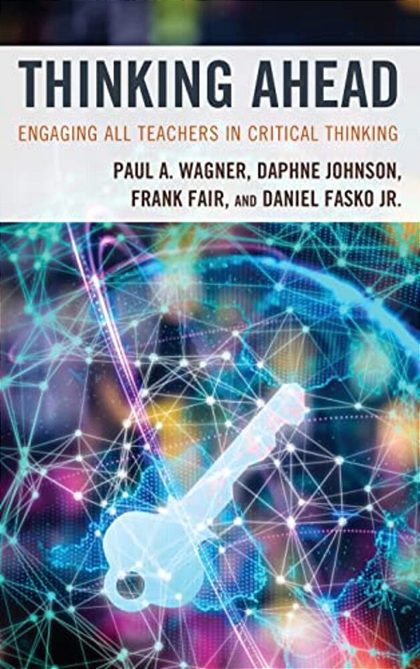 Thinking Ahead: Engaging All Teachers In Critical Thinking-..