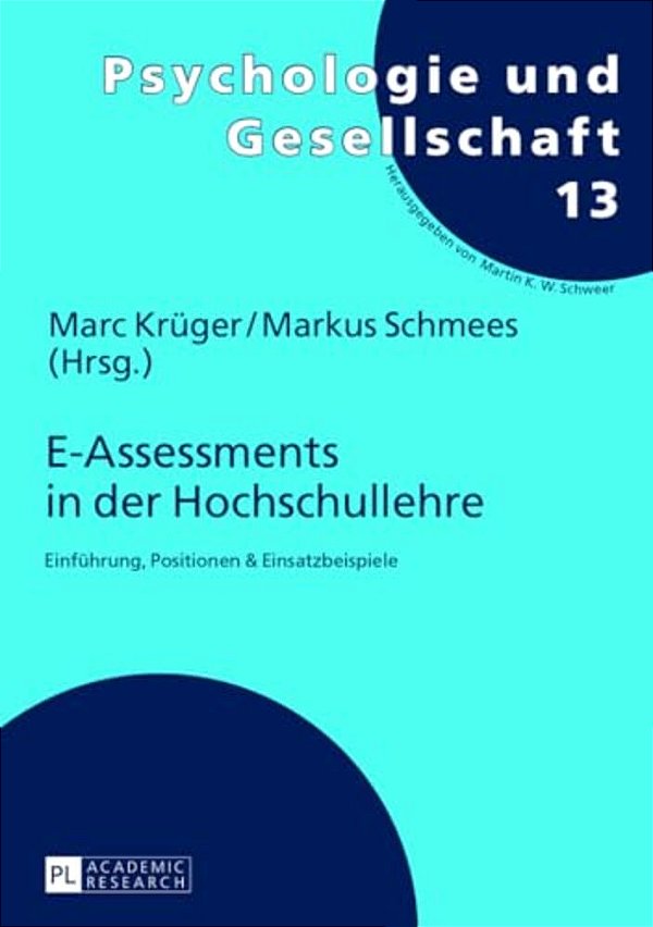 E-Assessments In Der Hochschullehre: Einfuehrung, Positionen & Einsatzbeispiele-..