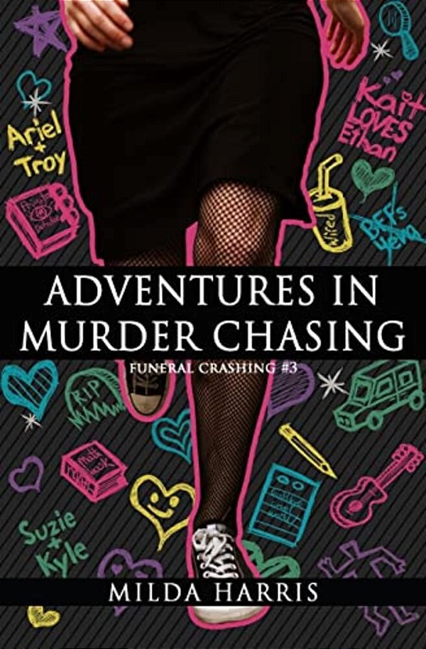 Adventures In Murder Chasing: Funeral Crashing #3-..
