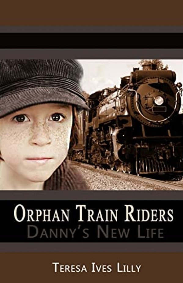 Orphan Train Riders Danny's New Life-..