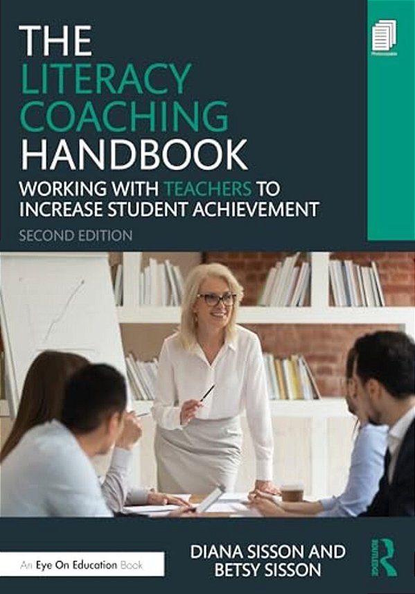 The Literacy Coaching Handbook: Working With Teachers To Increase Student Achievement-..