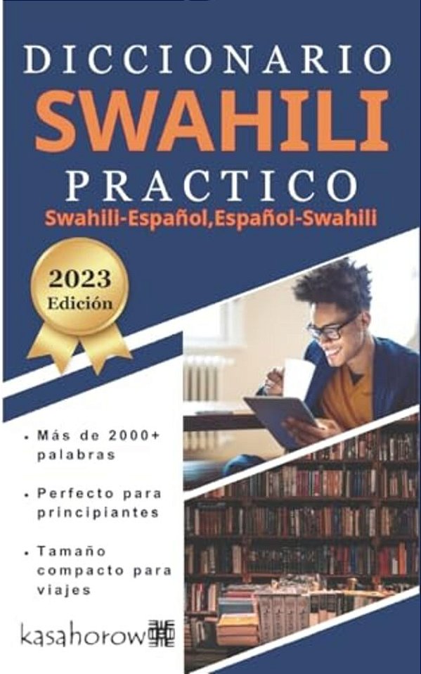 Diccionario Swahili Práctico: Swahili-Español, Español-Swahili-..