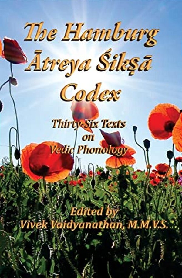 The Hamburg Atreya Shiksha Codex: Thirty-Six Texts On Vedic Phonology-..