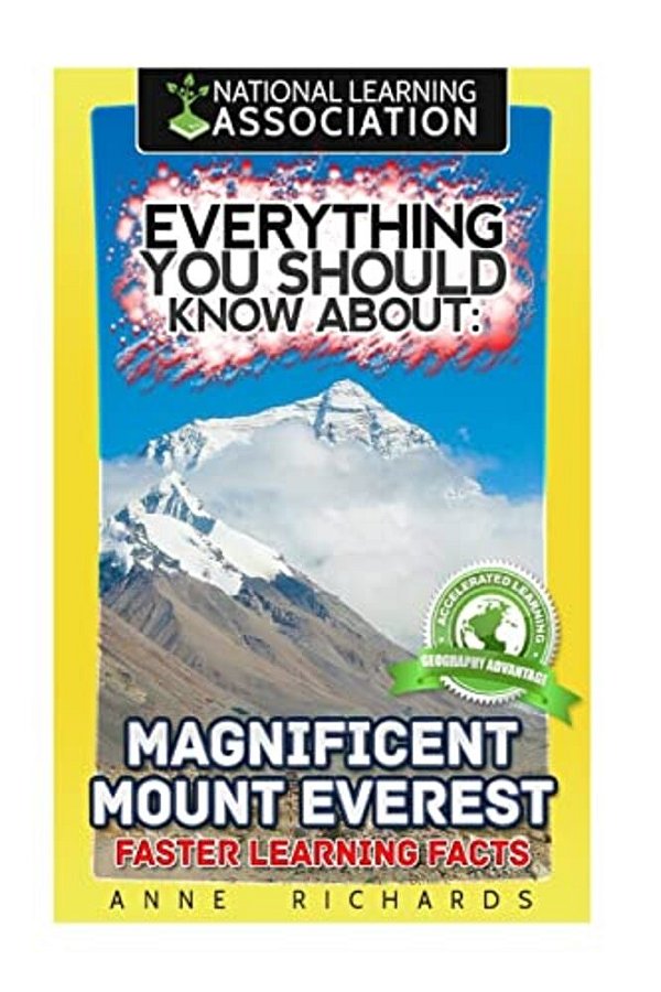 Everything You Should Know About: Magnificent Mount Everest: Faster Learning Facts-..