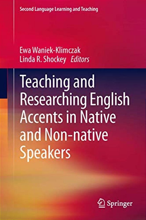 Teaching And Researching English Accents In Native And Non-Native Speakers-..