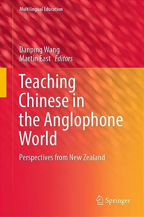 Teaching Chinese In The Anglophone World: Perspectives From New Zealand-..