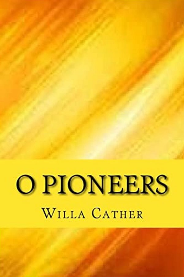 O Pioneers-..