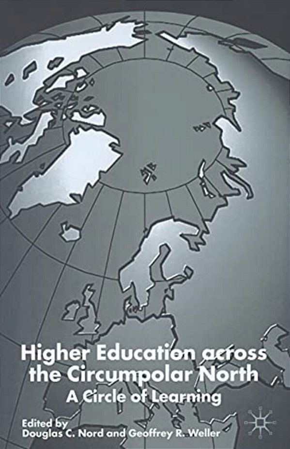 Higher Education Across The Circumpolar North: A Circle Of Learning-..